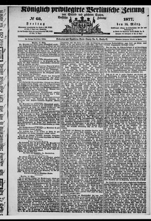 Königlich privilegirte Berlinische Zeitung von Staats- und gelehrten Sachen on Mar 16, 1877