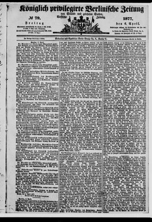Königlich privilegirte Berlinische Zeitung von Staats- und gelehrten Sachen vom 06.04.1877