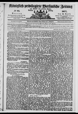 Königlich privilegirte Berlinische Zeitung von Staats- und gelehrten Sachen vom 22.04.1877