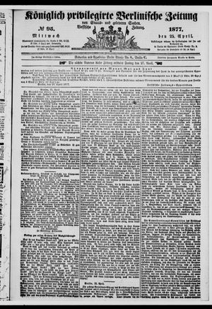 Königlich privilegirte Berlinische Zeitung von Staats- und gelehrten Sachen vom 25.04.1877