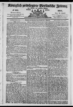 Königlich privilegirte Berlinische Zeitung von Staats- und gelehrten Sachen on Jun 14, 1877