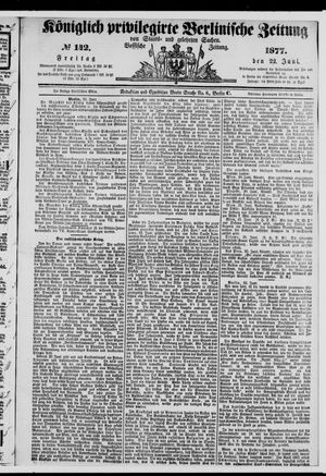 Königlich privilegirte Berlinische Zeitung von Staats- und gelehrten Sachen vom 22.06.1877