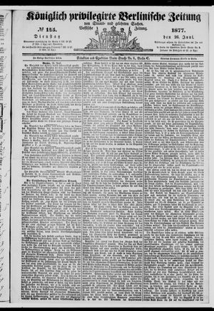 Königlich privilegirte Berlinische Zeitung von Staats- und gelehrten Sachen on Jun 26, 1877
