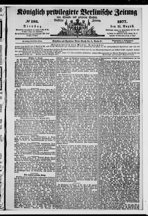 Königlich privilegirte Berlinische Zeitung von Staats- und gelehrten Sachen vom 21.08.1877