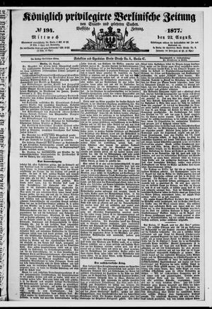 Königlich privilegirte Berlinische Zeitung von Staats- und gelehrten Sachen on Aug 22, 1877