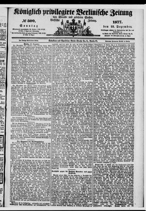 Königlich privilegirte Berlinische Zeitung von Staats- und gelehrten Sachen vom 23.12.1877