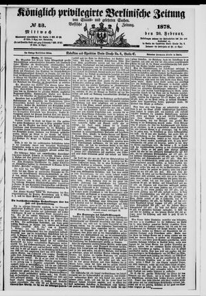 Königlich privilegirte Berlinische Zeitung von Staats- und gelehrten Sachen on Feb 20, 1878