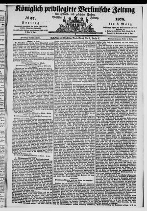 Königlich privilegirte Berlinische Zeitung von Staats- und gelehrten Sachen vom 08.03.1878