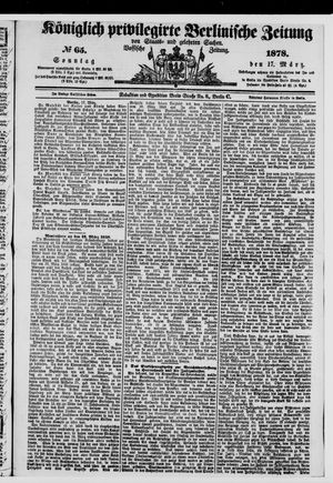 Königlich privilegirte Berlinische Zeitung von Staats- und gelehrten Sachen on Mar 17, 1878