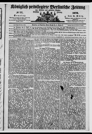 Königlich privilegirte Berlinische Zeitung von Staats- und gelehrten Sachen vom 31.03.1878