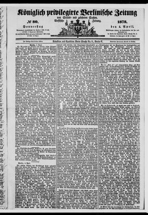Königlich privilegirte Berlinische Zeitung von Staats- und gelehrten Sachen on Apr 4, 1878