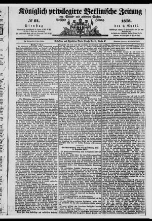 Königlich privilegirte Berlinische Zeitung von Staats- und gelehrten Sachen vom 09.04.1878