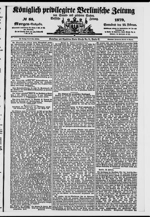 Königlich privilegirte Berlinische Zeitung von Staats- und gelehrten Sachen vom 22.02.1879