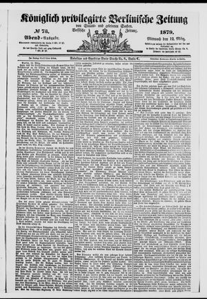 Königlich privilegirte Berlinische Zeitung von Staats- und gelehrten Sachen on Mar 12, 1879