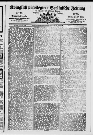 Königlich privilegirte Berlinische Zeitung von Staats- und gelehrten Sachen on Mar 17, 1879