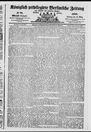 Königlich privilegirte Berlinische Zeitung von Staats- und gelehrten Sachen vom 18.03.1879
