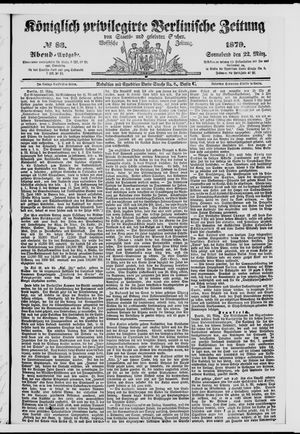 Königlich privilegirte Berlinische Zeitung von Staats- und gelehrten Sachen on Mar 22, 1879