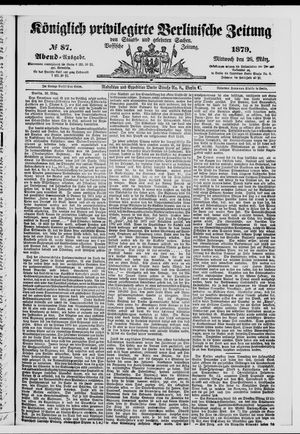 Königlich privilegirte Berlinische Zeitung von Staats- und gelehrten Sachen on Mar 26, 1879