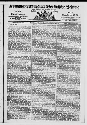 Königlich privilegirte Berlinische Zeitung von Staats- und gelehrten Sachen on Mar 27, 1879