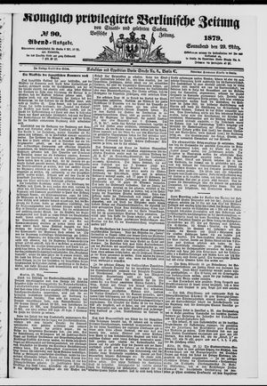 Königlich privilegirte Berlinische Zeitung von Staats- und gelehrten Sachen on Mar 29, 1879