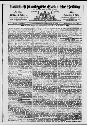 Königlich privilegirte Berlinische Zeitung von Staats- und gelehrten Sachen on Apr 11, 1879