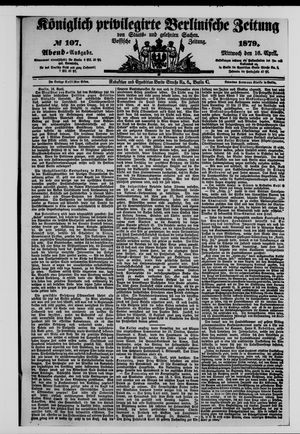 Königlich privilegirte Berlinische Zeitung von Staats- und gelehrten Sachen vom 16.04.1879