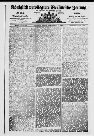 Königlich privilegirte Berlinische Zeitung von Staats- und gelehrten Sachen on Apr 18, 1879