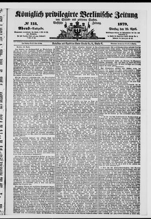 Königlich privilegirte Berlinische Zeitung von Staats- und gelehrten Sachen on Apr 22, 1879