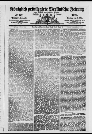Königlich privilegirte Berlinische Zeitung von Staats- und gelehrten Sachen on May 6, 1879