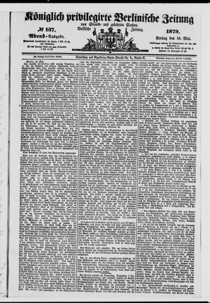 Königlich privilegirte Berlinische Zeitung von Staats- und gelehrten Sachen vom 16.05.1879