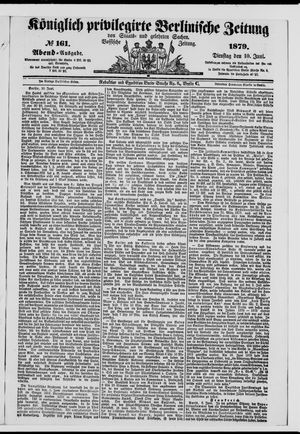 Königlich privilegirte Berlinische Zeitung von Staats- und gelehrten Sachen on Jun 10, 1879