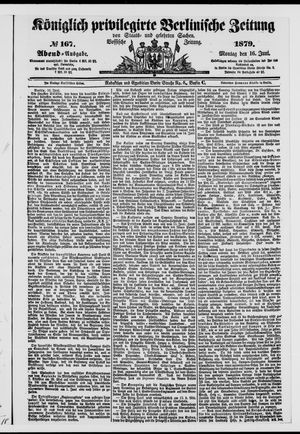 Königlich privilegirte Berlinische Zeitung von Staats- und gelehrten Sachen on Jun 16, 1879