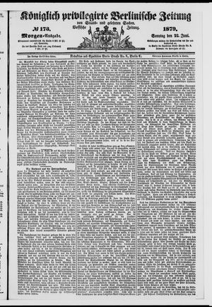 Königlich privilegirte Berlinische Zeitung von Staats- und gelehrten Sachen on Jun 22, 1879