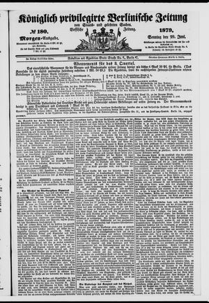 Königlich privilegirte Berlinische Zeitung von Staats- und gelehrten Sachen vom 29.06.1879