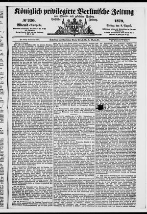 Königlich privilegirte Berlinische Zeitung von Staats- und gelehrten Sachen on Aug 8, 1879