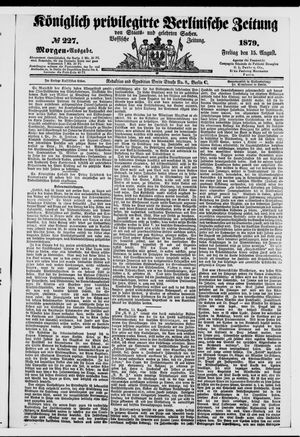 Königlich privilegirte Berlinische Zeitung von Staats- und gelehrten Sachen on Aug 15, 1879