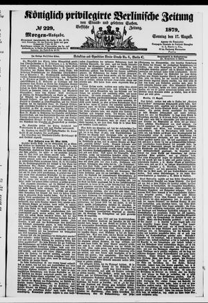 Königlich privilegirte Berlinische Zeitung von Staats- und gelehrten Sachen vom 17.08.1879