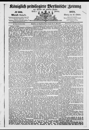 Königlich privilegirte Berlinische Zeitung von Staats- und gelehrten Sachen vom 27.10.1879