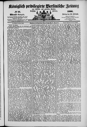 Königlich privilegirte Berlinische Zeitung von Staats- und gelehrten Sachen vom 20.02.1880