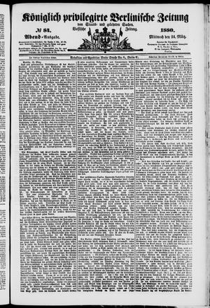 Königlich privilegirte Berlinische Zeitung von Staats- und gelehrten Sachen vom 24.03.1880