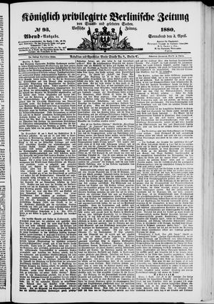 Königlich privilegirte Berlinische Zeitung von Staats- und gelehrten Sachen vom 03.04.1880