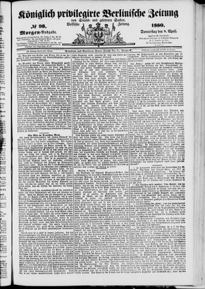 Königlich privilegirte Berlinische Zeitung von Staats- und gelehrten Sachen on Apr 8, 1880