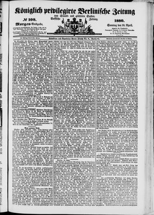 Königlich privilegirte Berlinische Zeitung von Staats- und gelehrten Sachen vom 18.04.1880