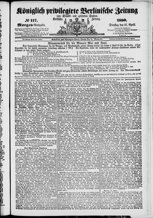 Königlich privilegirte Berlinische Zeitung von Staats- und gelehrten Sachen on Apr 27, 1880