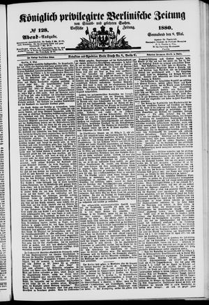 Königlich privilegirte Berlinische Zeitung von Staats- und gelehrten Sachen on May 8, 1880