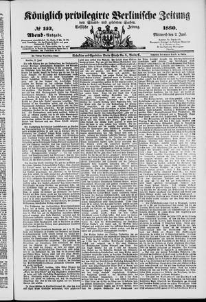 Königlich privilegirte Berlinische Zeitung von Staats- und gelehrten Sachen vom 02.06.1880