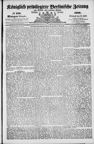Königlich privilegirte Berlinische Zeitung von Staats- und gelehrten Sachen vom 16.06.1880