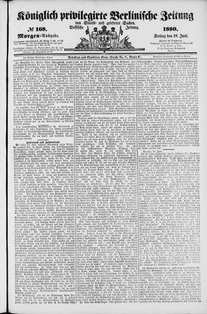 Königlich privilegirte Berlinische Zeitung von Staats- und gelehrten Sachen on Jun 18, 1880