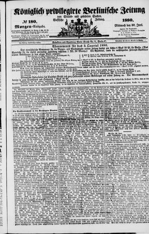 Königlich privilegirte Berlinische Zeitung von Staats- und gelehrten Sachen vom 30.06.1880