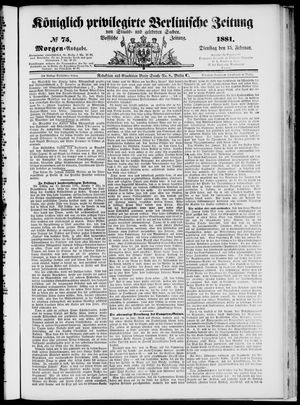 Königlich privilegirte Berlinische Zeitung von Staats- und gelehrten Sachen on Feb 15, 1881